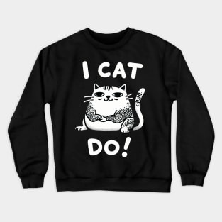 I Cat I do Tattoo Cat Crewneck Sweatshirt